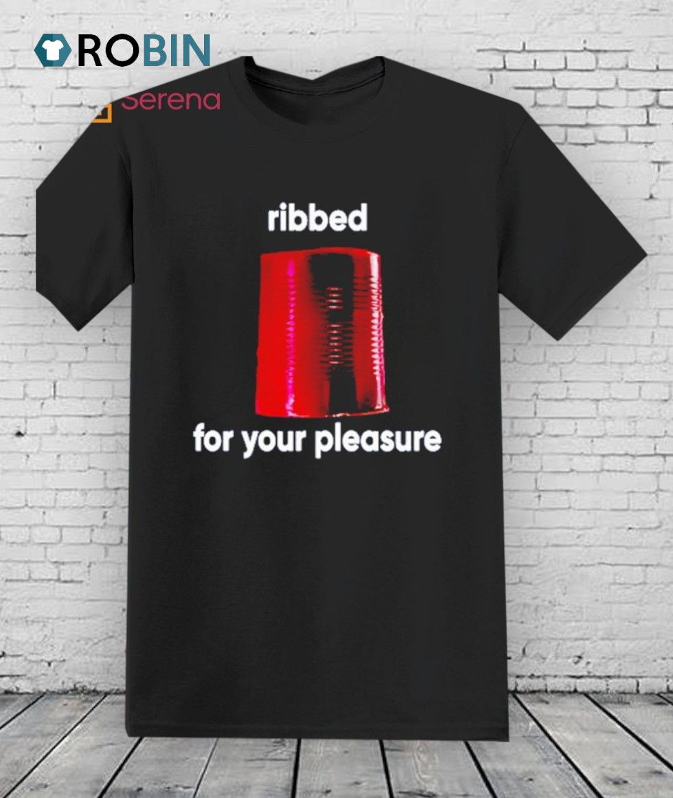 Jennifer Ribbed For Your Pleasure Shirt Jennifer Ribbed For Your Pleasure Shirt