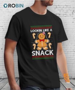 Lookin Like A Snack Ugly Christmas Shirt