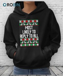 Most Likely To Reply To All Ugly Christmas Shirt