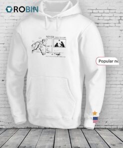 Never Talk To Cops That’s What Your Law Yer Is For Shirt