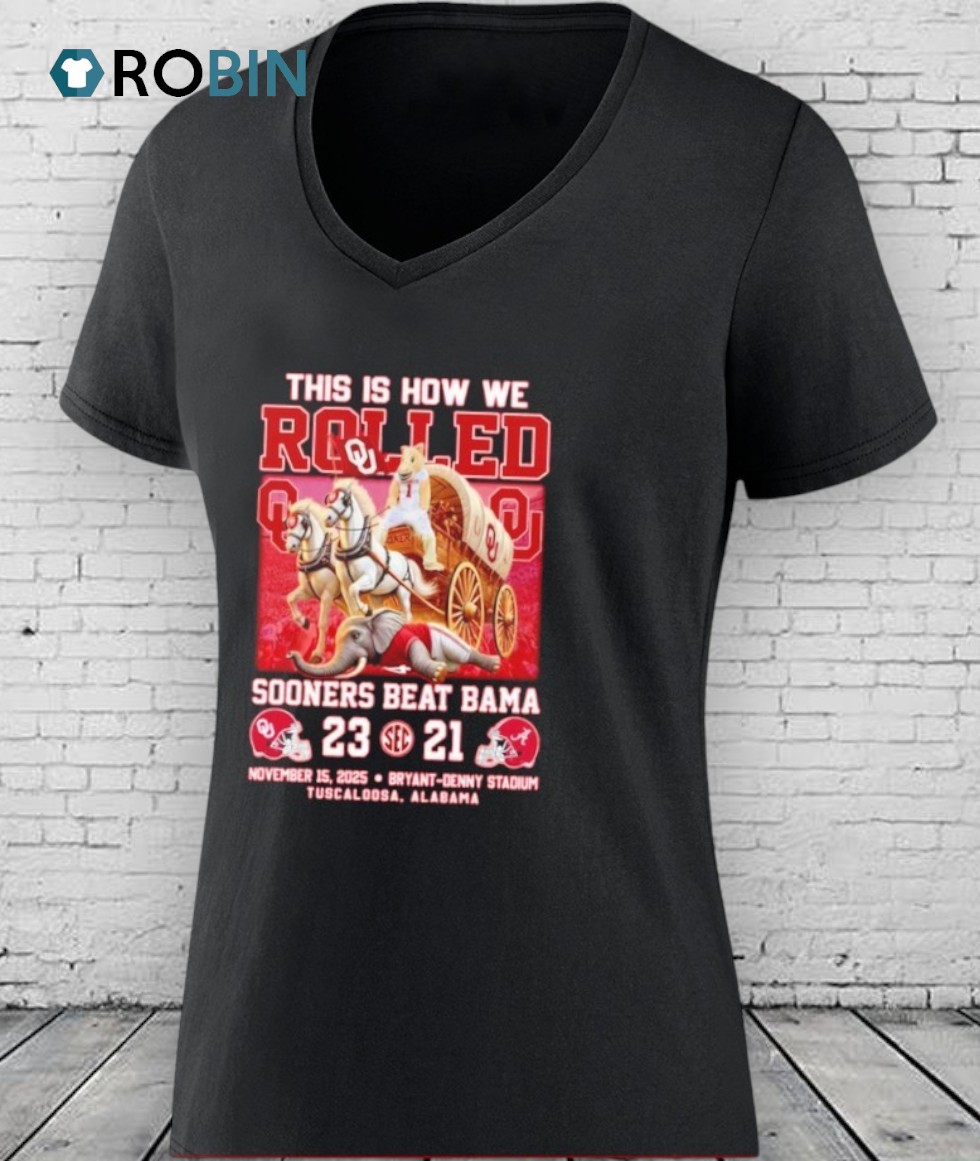 Oklahoma Sooners Beat Alabama 2025 This Is How We Rolled Shirt Oklahoma Sooners Beat Alabama 2025 This Is How We Rolled Shirt