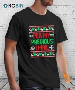 Per My Previous Email Ugly Christmas Shirt