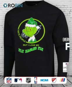 Philadelphia Eagles Grinch I Hates People But I Loves My Fly Eagles Fly Football Xmas 2025 Shirt