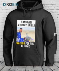 Ran Gvili Alumin’s Shield Waiting For You At Home Shirt