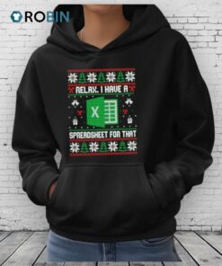 Relax I Have A Spreadsheet For That Ugly Christmas Shirt