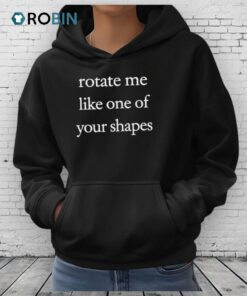 Rotate Me Like One Of Your Shapes Shirt