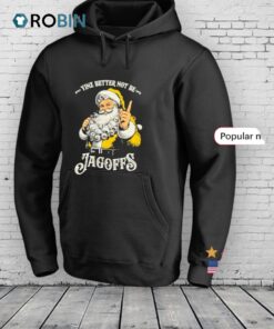 Santa Claus Yinz Better Not Be Jagoffs Shirt