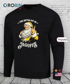 Santa Claus Yinz Better Not Be Jagoffs Shirt