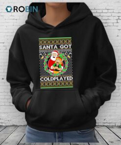 Santa Got Coldplayed Ugly Christmas Shirt