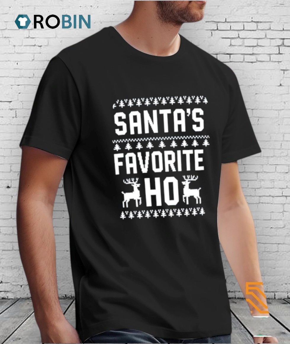 Santa’s Favorite Ho Ugly Christmas Shirt Santa’s Favorite Ho Ugly Christmas Shirt