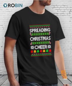 Spreading Christmas Cheer Ugly Christmas Shirt
