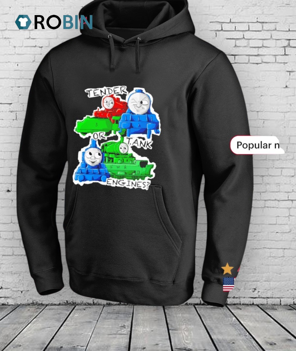 Tender Or Tank Engines Shirt Tender Or Tank Engines Shirt