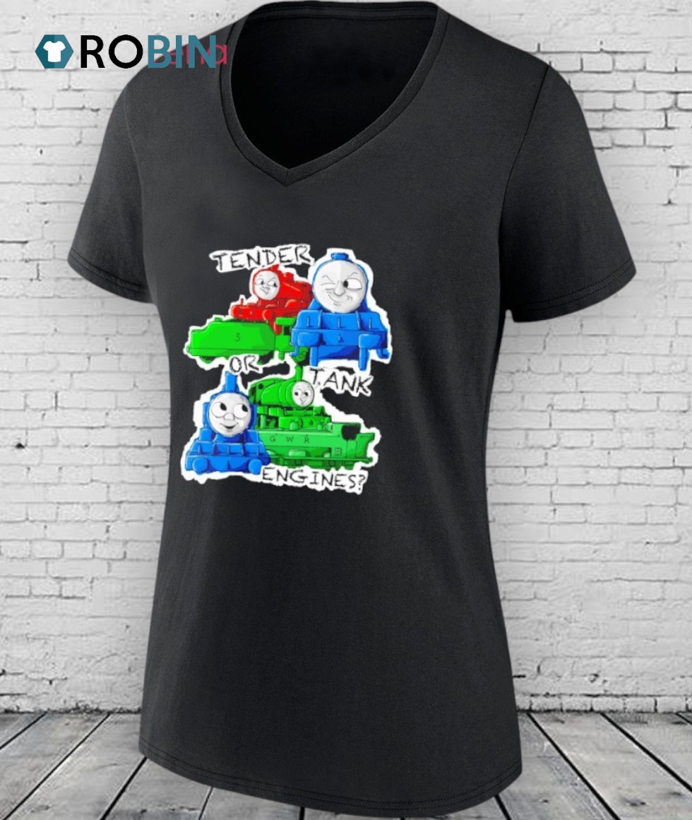 Tender Or Tank Engines Shirt Tender Or Tank Engines Shirt