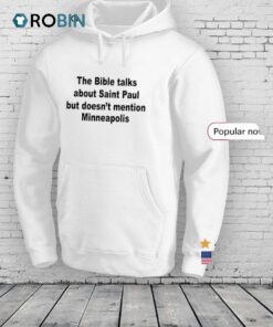 The Bible Talks About Saint Paul But Doesn’t Mention Minneapolis Shirt