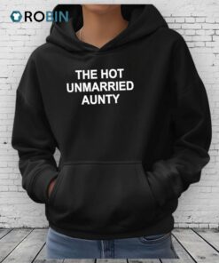 The Hot Unmarried Aunty Shirt