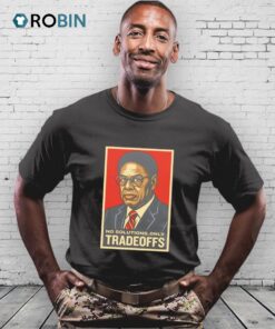 Thomas Sowell No Solution Only Tradeoffs Shirt