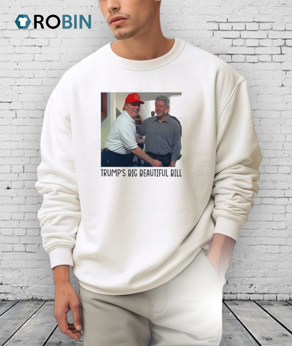 Trump's Big Beautiful Bill Shirt Trump's Big Beautiful Bill Shirt