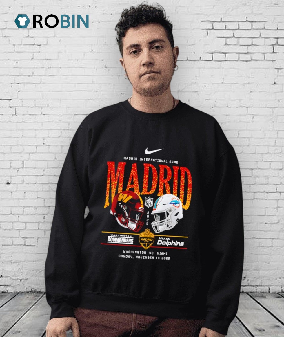 Washington Commanders Vs Miami Dolphins International Games Madrid 2025 Shirt Washington Commanders Vs Miami Dolphins International Games Madrid 2025 Shirt