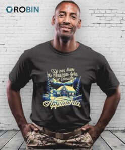 We Can Leave The Christmas Lights Up Til January Applachia Shirt