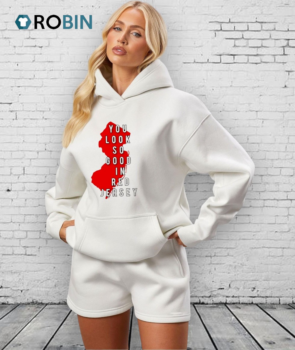 You Look So Good In Red Jersey Shirt You Look So Good In Red Jersey Shirt