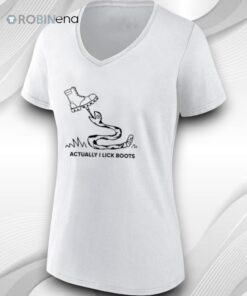 Actually I Lick Boots Shirt
