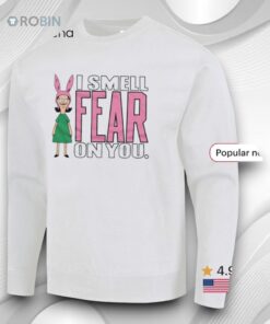 Bob’s Burgers Iouise I Smell Fear On You Shirt