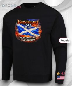 Braveheart 30th Anniversary 1996 2026 They May Take Our Lives Shirt