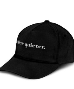 Chew Quieter Embroidered Hat