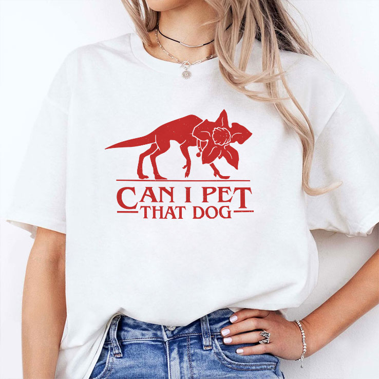 Demodog Can I Pet That Dog Stranger Things Unisex Shirt Demodog Can I Pet That Dog Stranger Things Unisex Shirt