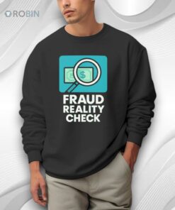 Fraud Reality Check Shirt