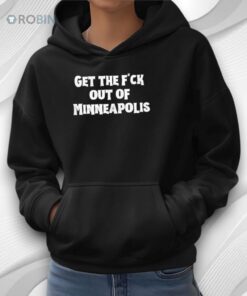 Get The Fuck Out Of Minneapolis Anti Trump Shirt
