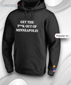 Get The Fuck Out Of Minneapolis Shirt
