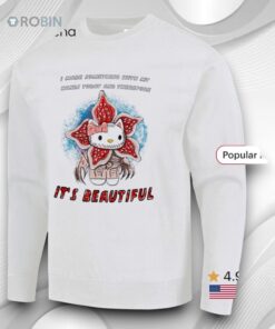Hello Kitty X Demogorgon Stranger Things I Made Something With My Hands Today And Therefore It’s Beautiful Shirt