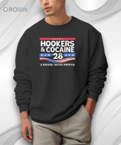 Hookers & Cocaine ’28 A Harder Faster America Shirt
