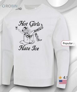 Hot Girls Hate Ice Shirt