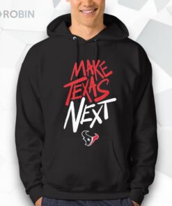 Houston Texans Make Texas Next Shirt