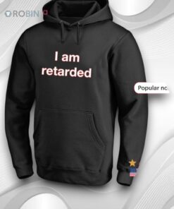 I Am Retarded Shirt