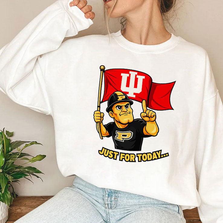 Indiana Hoosiers Just For Today Purdue Rivalry Funny College Football Unisex Shirt Indiana Hoosiers Just For Today Purdue Rivalry Funny College Football Unisex Shirt