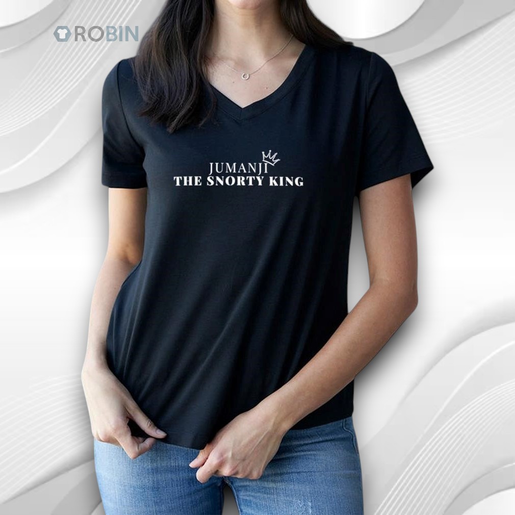 Jumanji The Snorty King Himself Shirt Jumanji The Snorty King Himself Shirt