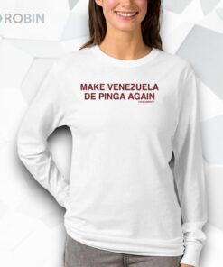 Make Venezuela De Pinga Again Shirt