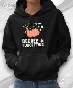 My Mom’s Degree Forgetfulness Shirt