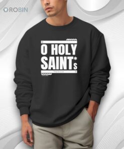 O Holy Saints Pray For Us All Shirt
