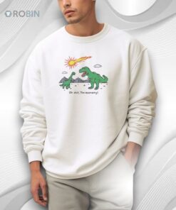 Oh Shit The Economy Dinosaur Meme Shirt