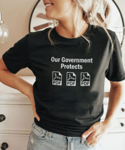 Our Government Protects PDF Files Unisex Shirt