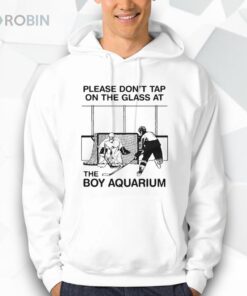 Please Don’t Tap On The Glass At The Boy Aquarium Shirt
