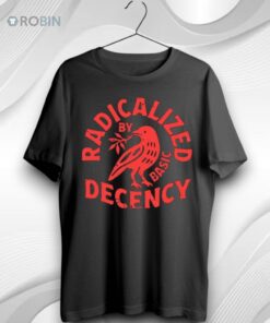 Retro Radicalized By Basic Decency Unisex Shirt (T Shirt, Hoodie, Tank Available)