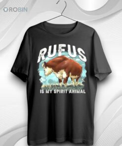 Rufus The Bull Rufus Is My Spirit Animal Cow Unisex Shirt (T Shirt, Hoodie, Tank Available)