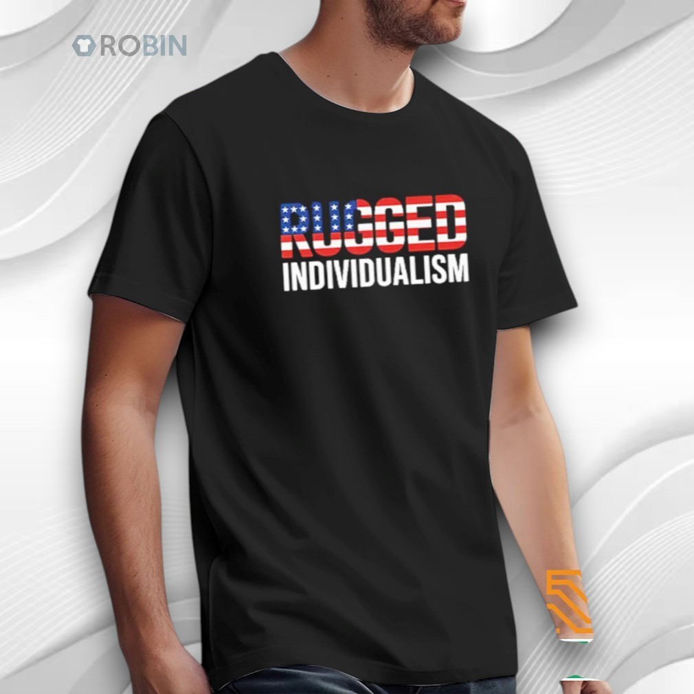 Rugged Individualism Usa Flag Shirt Rugged Individualism Usa Flag Shirt
