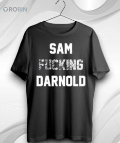 Sam Fucking Darnold Unisex Shirt