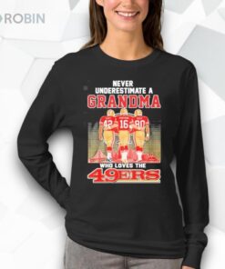 San Francisco 49ers Never Underestimate A Grandma Loves Niners 2026 T Shirt
